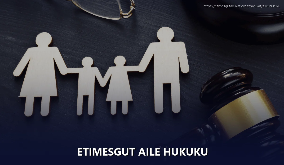 Etimesgut Aile Hukuku