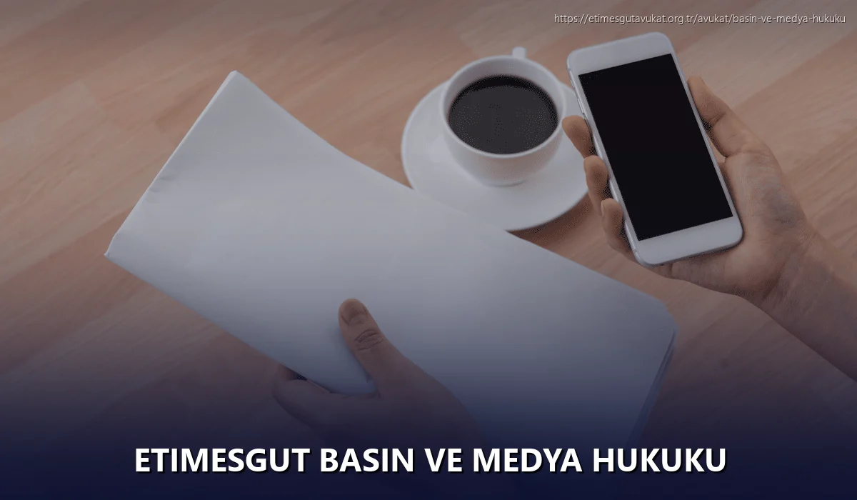 Etimesgut Basın ve Medya Hukuku