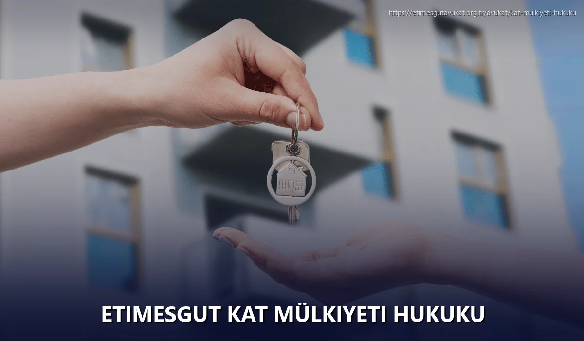 Etimesgut Kat Mülkiyeti Hukuku