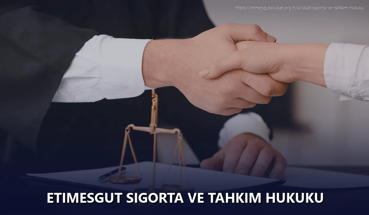 Etimesgut Sigorta ve Tahkim Hukuku