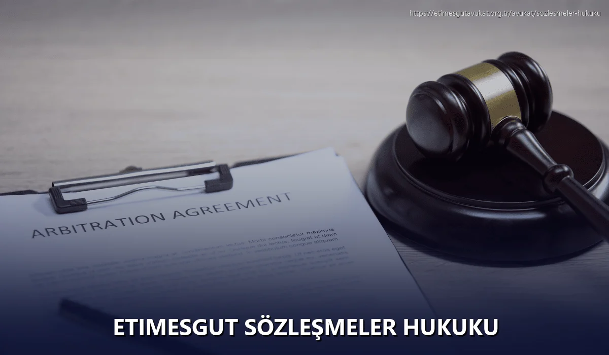 Etimesgut Sözleşmeler Hukuku