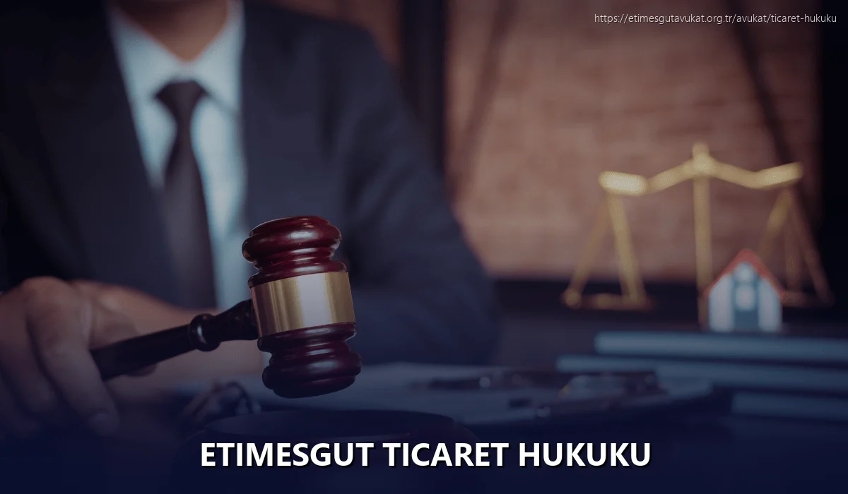 Etimesgut Ticaret Hukuku