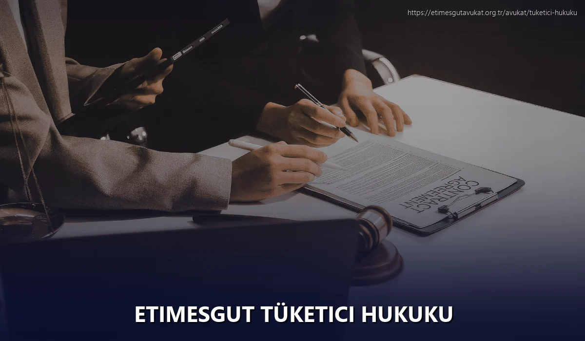Etimesgut Tüketici Hukuku